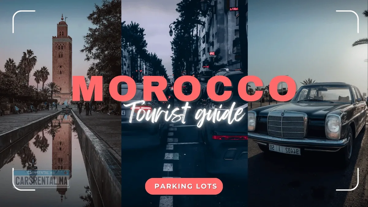 Where to Park in Marrakech, Casablanca, Agadir, and Rabat: The Ultimate Inclusive Parking Guide for Driving in Morocco